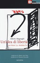 Un' idea di libertà. San Vittore '79-Rebibbia '82