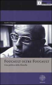 Foucault oltre Foucault. Una politica della filosofia. Seminari