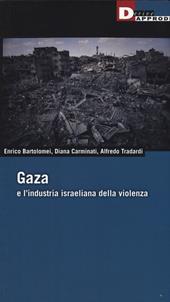 Gaza e l'industria israeliana della violenza
