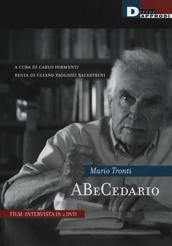 Abecedario. Con 2 DVD - Mario Tronti - Libro DeriveApprodi 2016, Operavisiva | Libraccio.it