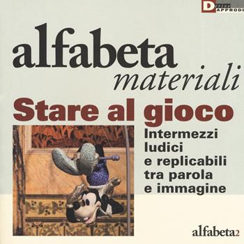 Stare al gioco. Intermezzi ludici e replicabili tra parola e immagine  - Libro DeriveApprodi 2019, Alfabeta | Libraccio.it