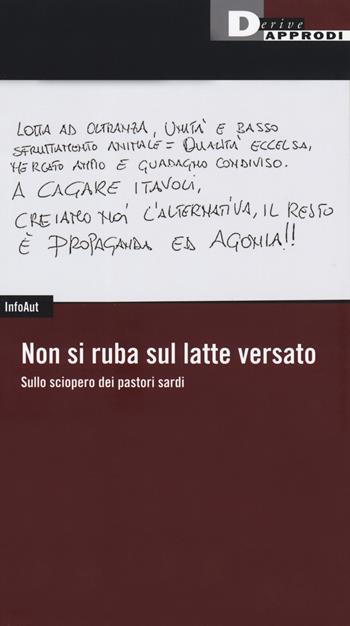 Non si ruba sul latte versato. Sullo sciopero dei pastori sardi  - Libro DeriveApprodi 2019, Fuorifuoco | Libraccio.it