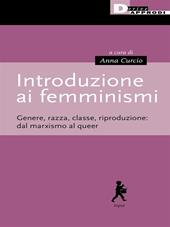 Introduzione ai femminismi. Genere, razza, classe, riproduzione: dal marxismo al queer