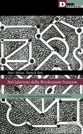 Nel labirinto della Rivoluzione francese. La Repubblica senza democrazia del Direttorio