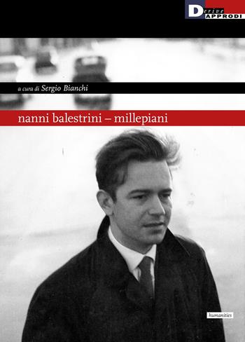 Nanni Balestrini. Millepiani  - Libro DeriveApprodi 2022, Humanities | Libraccio.it