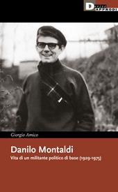 Danilo Montaldi. Vita di un militante politico di base (1929-1975)