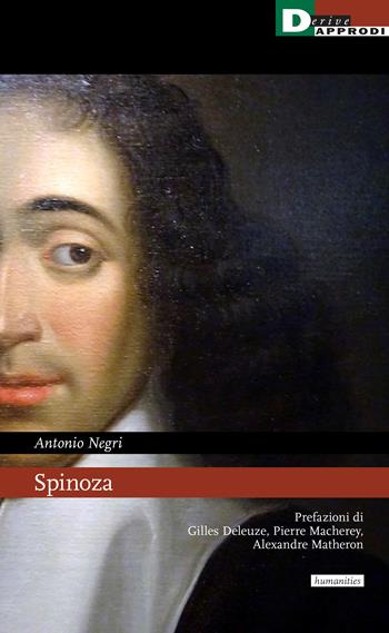 Spinoza - Antonio Negri - Libro DeriveApprodi 2023, Humanities | Libraccio.it