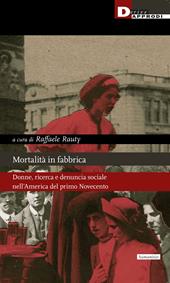 Mortalità in fabbrica. Donne, ricerca e denuncia sociale nell'America del primo Novecento