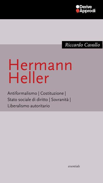 Hermann Heller - Riccardo Cavallo - Libro DeriveApprodi 2024, Essentials | Libraccio.it