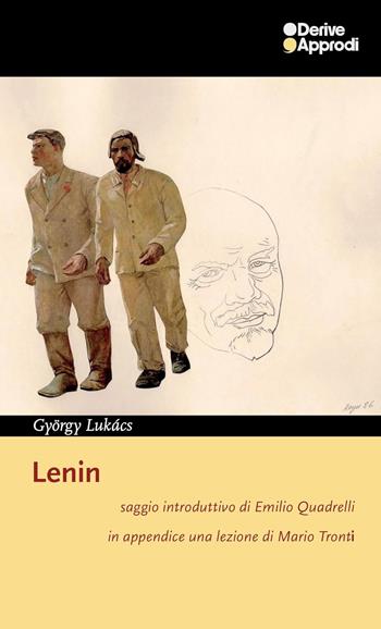 Lenin - György Lukács, Quadrelli - Libro DeriveApprodi 2025 | Libraccio.it