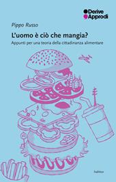 L'uomo è ciò che mangia? Appunti per una teoria della cittadinanza alimentare