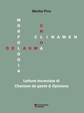 Chloé Delaume: morfologia e clinamen. Letture incrociate di «Chanson de geste & opinions». Ediz. italiana e francese