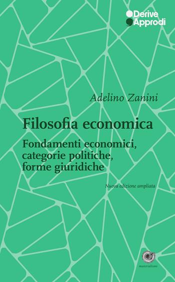 Filosofia economica. Nuova ediz. - Adelino Zanini - Libro DeriveApprodi 2025, Materialismi | Libraccio.it