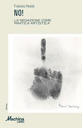 No! La negazione come pratica artistica