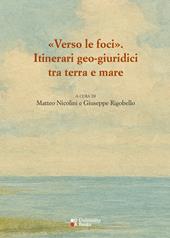 Verso le foci. Itinerari geo-giuridici tra terra e mare