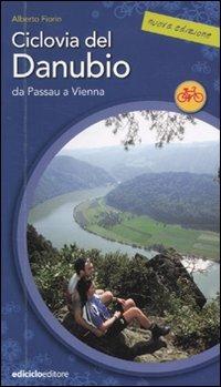 Ciclovia del Danubio da Passau a Vienna - Alberto Fiorin - Libro Ediciclo 2010, Cicloguide | Libraccio.it