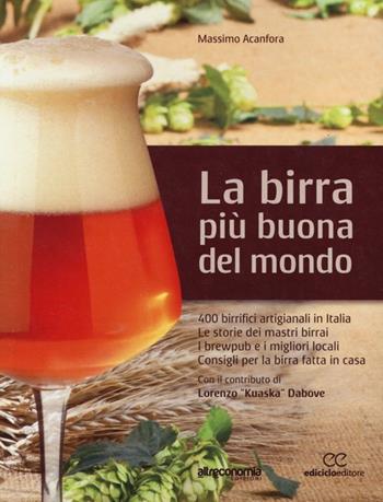La birra più buona del mondo - Massimo Acanfora - Libro Ediciclo 2013, Altreguide | Libraccio.it
