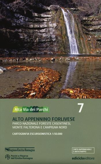 Alta via dei parchi 1:50.000. Vol. 7: Alto Appennino forlivese. Parco nazionale Foreste Casentinesi, monte Falterona e Campigna nord.  - Libro Ediciclo 2013 | Libraccio.it