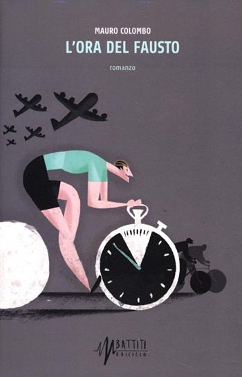 L' ora del Fausto - Mauro Colombo - Libro Ediciclo 2013, Battiti | Libraccio.it