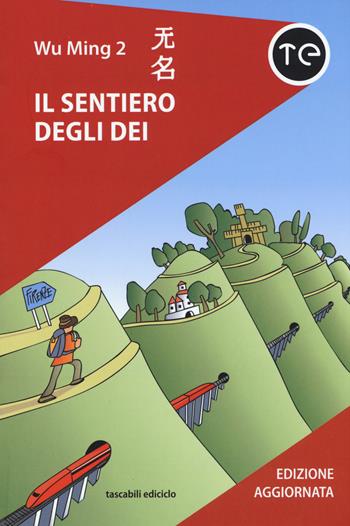 Il sentiero degli dei - Wu Ming 2 - Libro Ediciclo 2015, Tascabili Ediciclo | Libraccio.it
