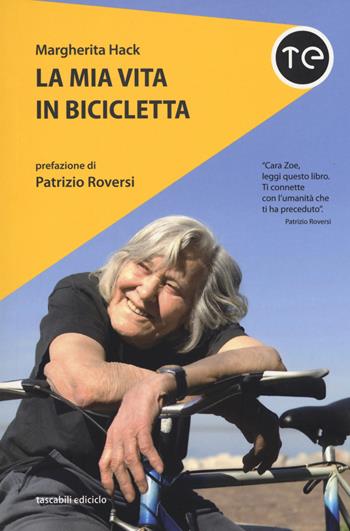La mia vita in bicicletta - Margherita Hack - Libro Ediciclo 2017, Tascabili Ediciclo | Libraccio.it