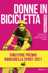 Donne in bicicletta. Una finestra sulla storia del ciclismo femminile in Italia