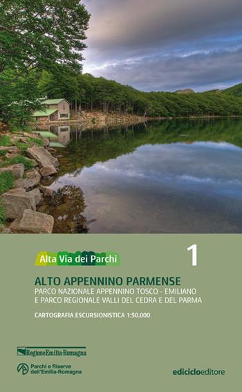 Alta via dei parchi 1:50.000. Nuova ediz.. Vol. 1: Alto Appennino parmense. Parco nazionale Appennino tosco-emiliano e parco regionale Valli del Cedra e del Parma.  - Libro Ediciclo 2020 | Libraccio.it