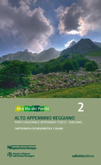 Alta via dei parchi 1:50.000. Nuova ediz.. Vol. 2: Alto Appennino reggiano. Parco nazionale Appennino tosco-emiliano.  - Libro Ediciclo 2020 | Libraccio.it