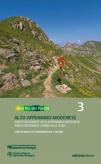 Alta via dei parchi 1:50.000. Nuova ediz.. Vol. 3: Alto Appennino modenese. Parco regionale Alto Appennino modenese. Parco regionale Corno alle Scale.  - Libro Ediciclo 2020 | Libraccio.it