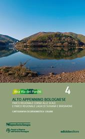 Alta via dei parchi 1:50.000. Nuova ediz.. Vol. 4: Alto Appennino bolognese. Parco regionale Corno alle Scale e parco regionale laghi di Suviana e Brasimone.