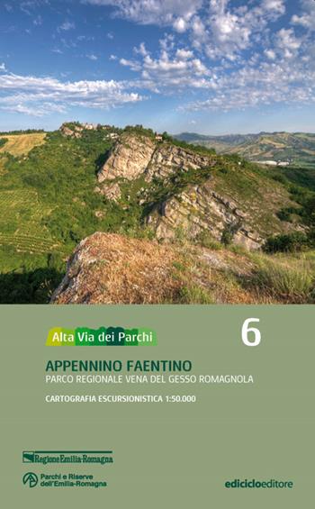 Alta via dei parchi 1:50.000. Nuova ediz.. Vol. 6: Appennino faentino. Parco regionale Vena del Gesso Romagnola.  - Libro Ediciclo 2020 | Libraccio.it