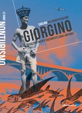 Giorgino. Cagliari villaggio pescatori. Deviazioni inedite raccontate dagli abitanti