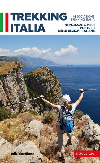 Trekking Italia. 20 vacanze a piedi per tutti nelle religioni italiane  - Libro Ediciclo 2021 | Libraccio.it