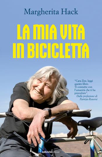 La mia vita in bicicletta - Margherita Hack - Libro Ediciclo 2023 | Libraccio.it