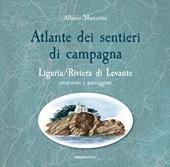 Atlante dei sentieri di campagna. Liguria