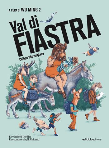 Val di Fiastra. Colline marchigiane  - Libro Ediciclo 2025, Nonturismo | Libraccio.it