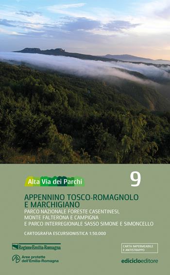 Alta via dei parchi 1:50.000. Appennino Tosco-Romagnolo e Marchigiano Parco Nazionale Foreste Casentinesi, Monte Falterona e Campigna e Parco Interregionale Sasso Simone e Simoncello. Vol. 9: Appennino tosco-romagnolo e...  - Libro Ediciclo 2025 | Libraccio.it