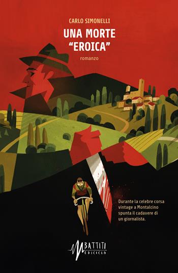Una morte «eroica» - Carlo Simonelli - Libro Ediciclo 2025, Battiti | Libraccio.it