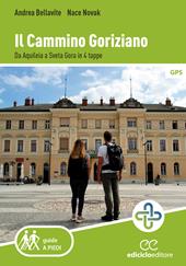 Il cammino goriziano. Da Aquileia a Sveta Gora in 4 tappe