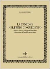 La canzone nel primo '500. Metrica, sintassi e formule tematiche nella rifondazione del modello petrarchesco