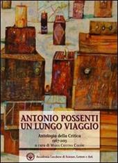 Antonio Possenti un lungo viaggio. Antologia della critica 1967-2013