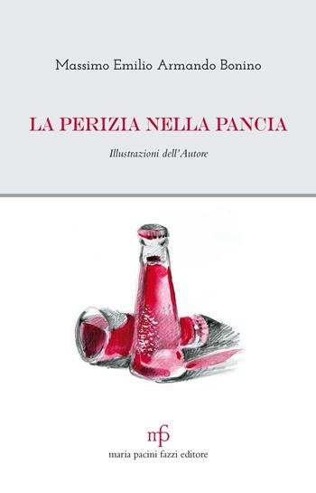 La perizia nella pancia - Massimo Emilio Armando Bonino - Libro Maria Pacini Fazzi Editore 2016 | Libraccio.it