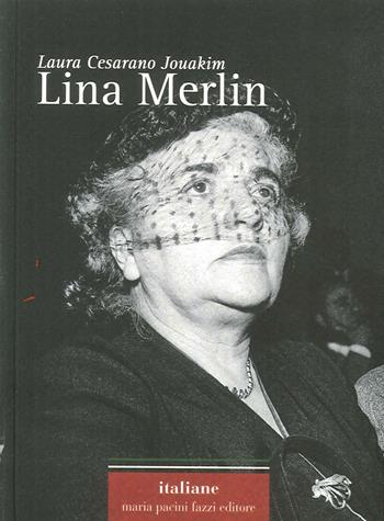 Lina Merlin - Laura Cesarano - Libro Maria Pacini Fazzi Editore 2017, Italiane | Libraccio.it