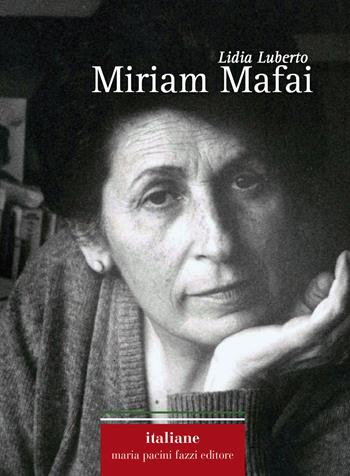 Miriam Mafai - Lidia Luberto - Libro Maria Pacini Fazzi Editore 2018, Italiane | Libraccio.it