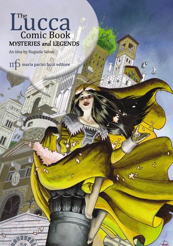 The Lucca comic book. Mysteries and legends - Antonio De Rosa - Libro Pacini Fazzi 2018 | Libraccio.it