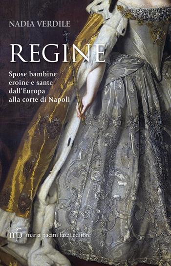 Regine - Nadia Verdile - Libro Maria Pacini Fazzi Editore 2018 | Libraccio.it