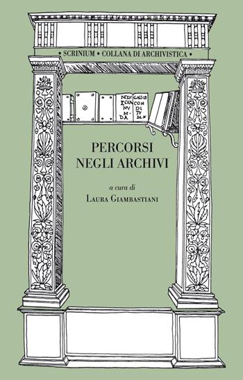 Percorsi negli archivi  - Libro Maria Pacini Fazzi Editore 2019, Scrinium. Collana di archivistica | Libraccio.it