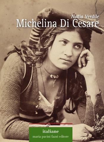 Michelina Di Cesare - Nadia Verdile - Libro Maria Pacini Fazzi Editore 2019, Italiane | Libraccio.it
