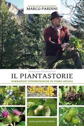 Il piantastorie. Narrazioni etnobotaniche in terra apuana