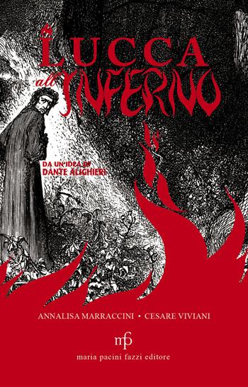 Lucca all'inferno - Cesare Viviani, Annalisa Marraccini - Libro Pacini Fazzi 2020 | Libraccio.it